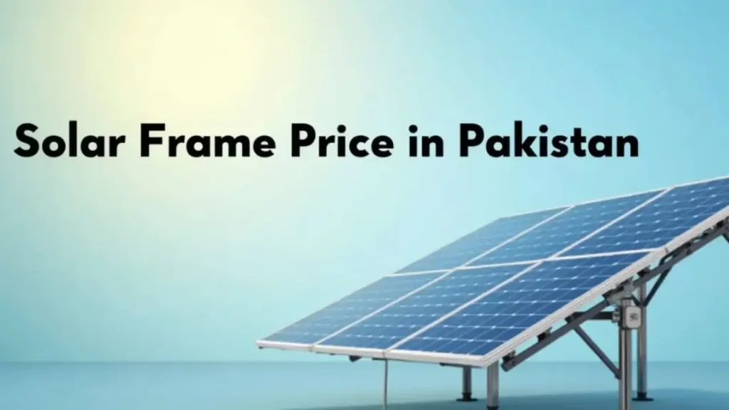 Solar Frame Price in Pakistan 2026