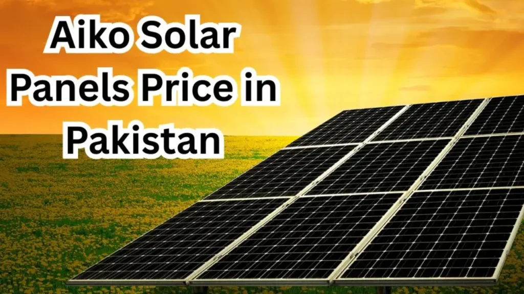 Aiko Solar Panel Price in Pakistan 2026